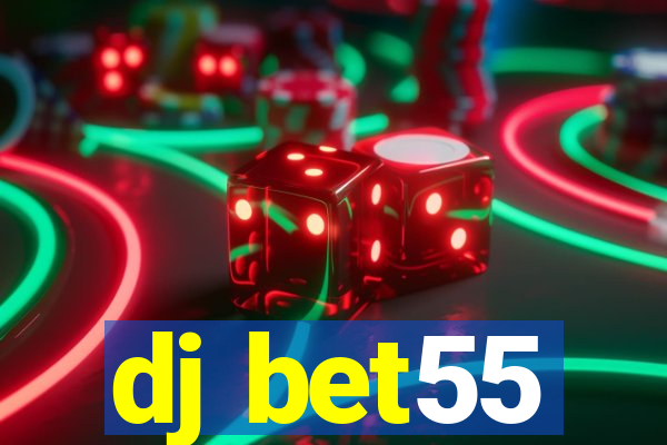 dj bet55